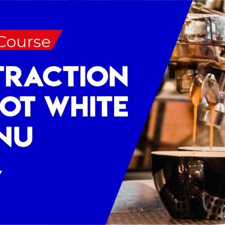 Extraction and Hot White Menu